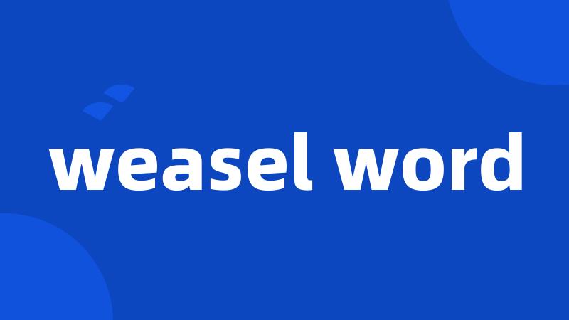 weasel word