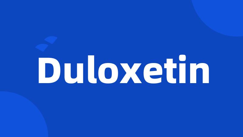 Duloxetin