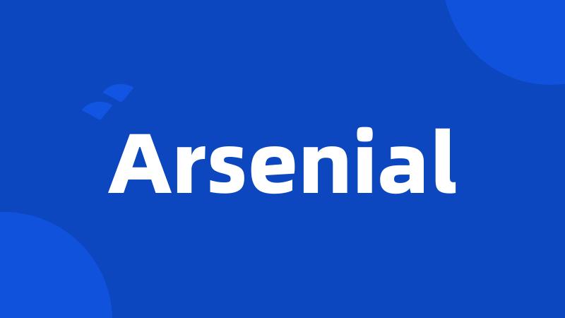 Arsenial