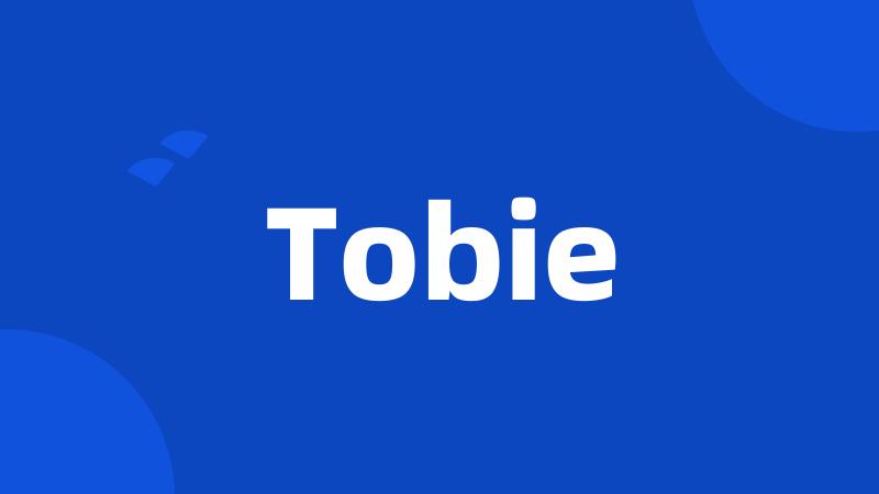 Tobie