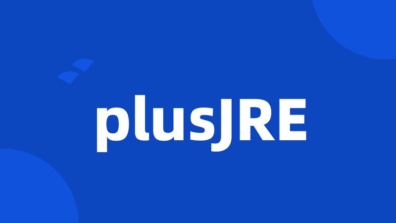 plusJRE