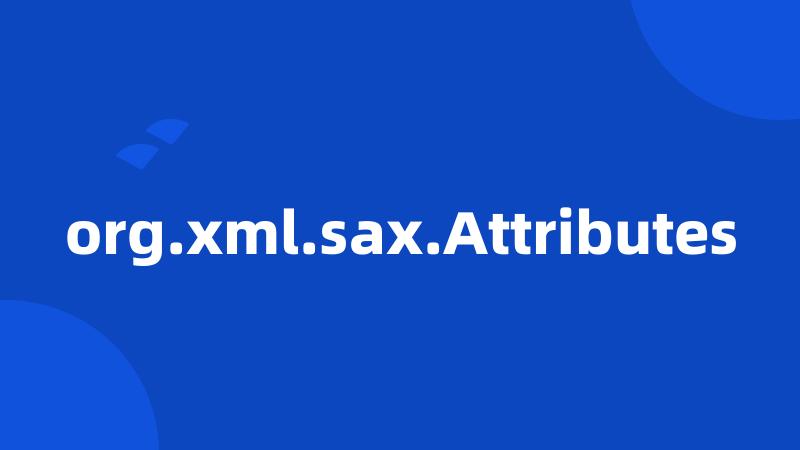 org.xml.sax.Attributes