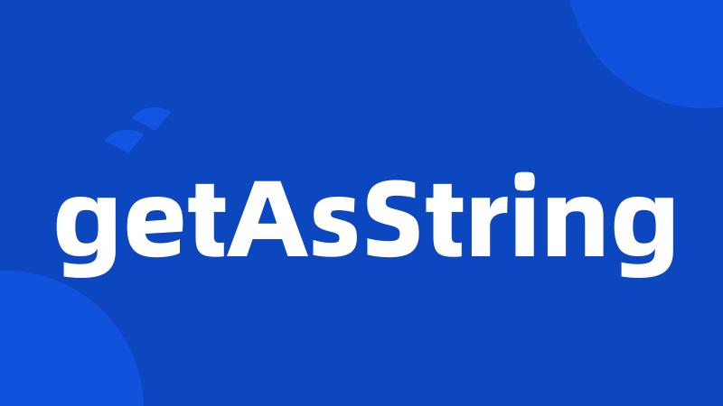 getAsString