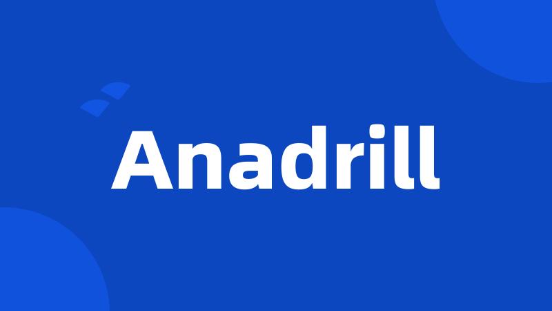 Anadrill