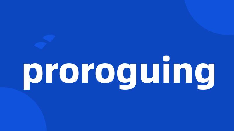 proroguing