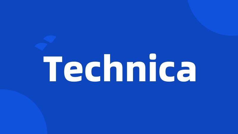 Technica