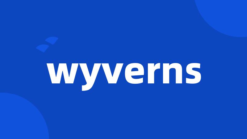 wyverns