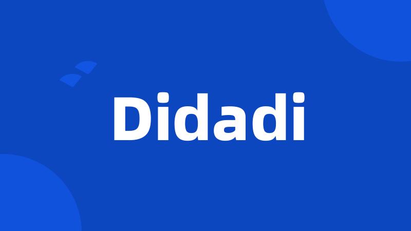 Didadi