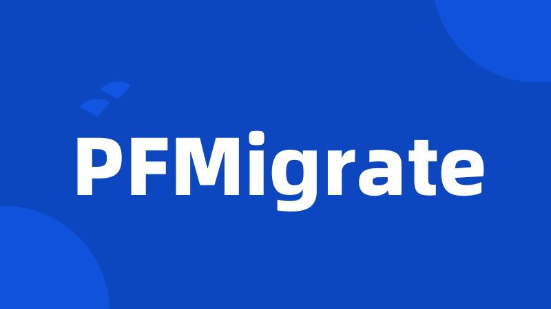 PFMigrate