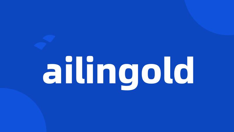 ailingold