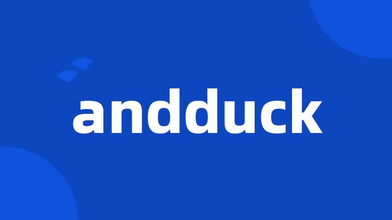 andduck