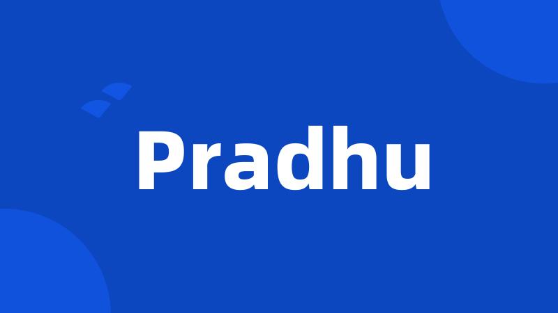 Pradhu