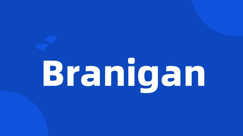 Branigan