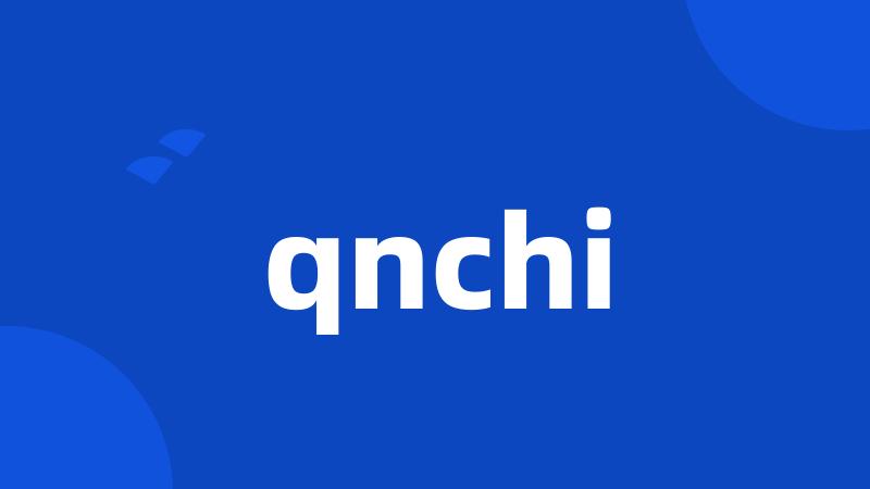 qnchi