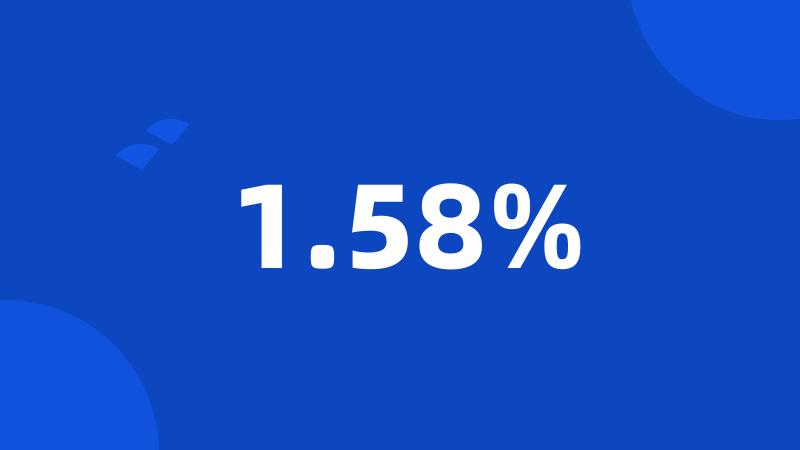 1.58%