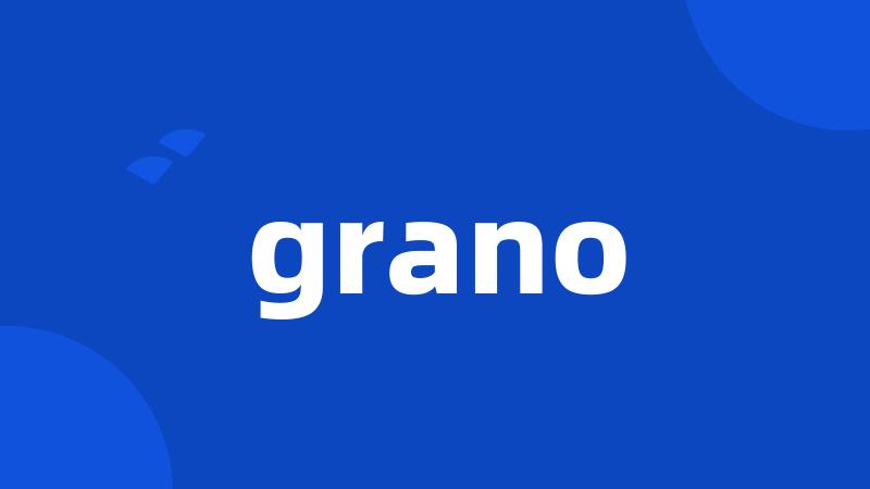 grano