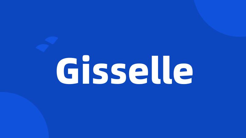 Gisselle