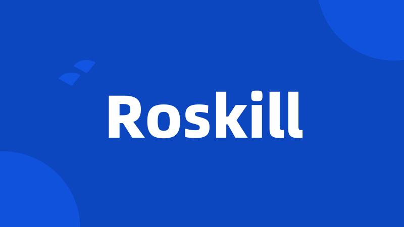 Roskill