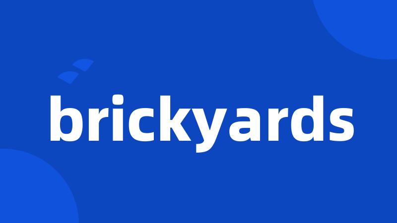 brickyards