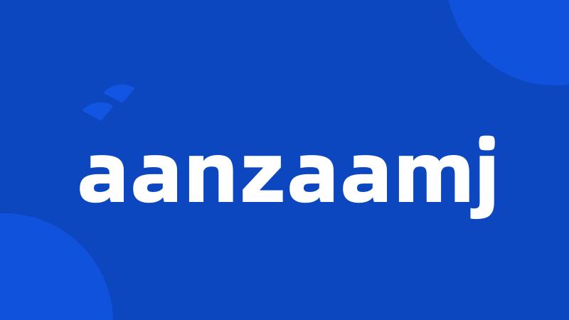 aanzaamj