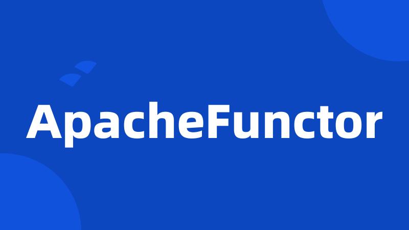 ApacheFunctor