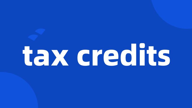 tax credits