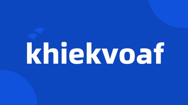 khiekvoaf