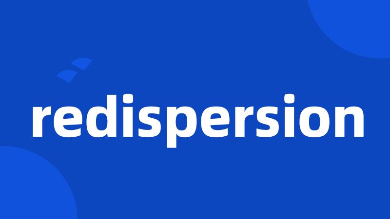 redispersion