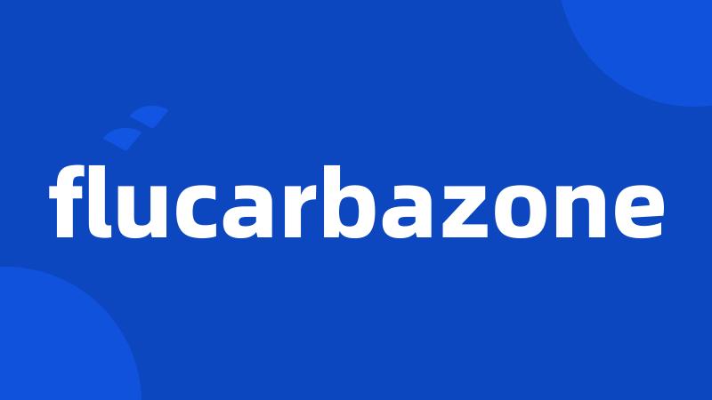 flucarbazone