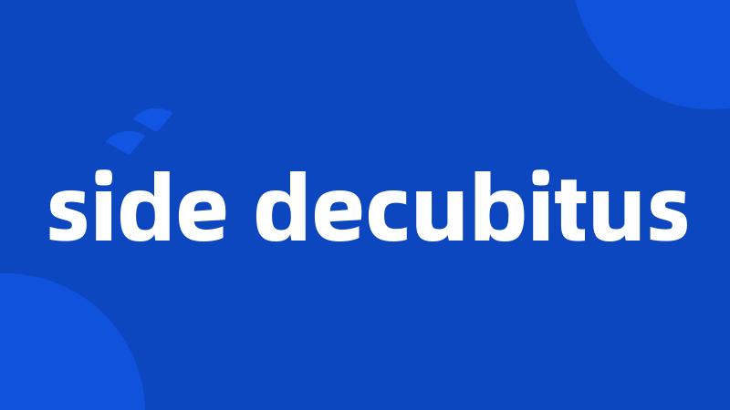 side decubitus