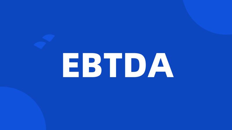 EBTDA