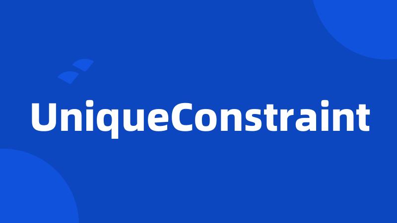 UniqueConstraint