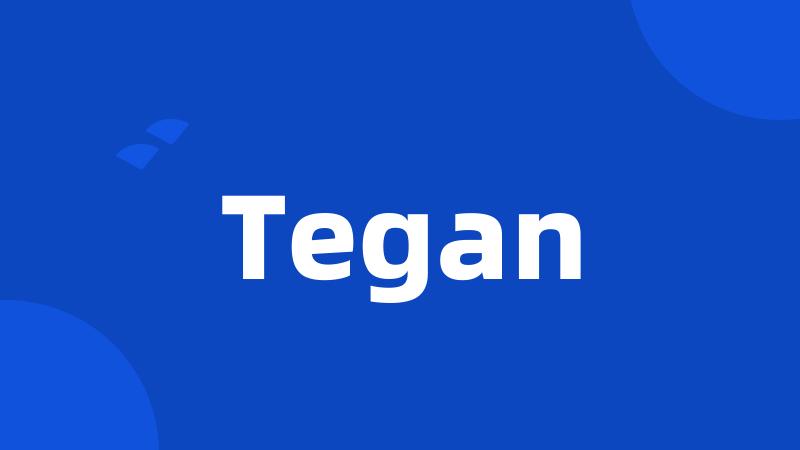 Tegan