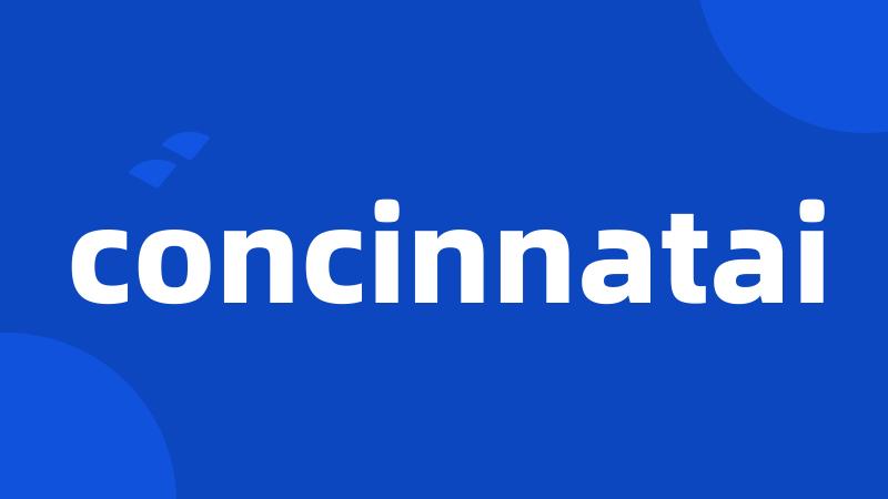 concinnatai