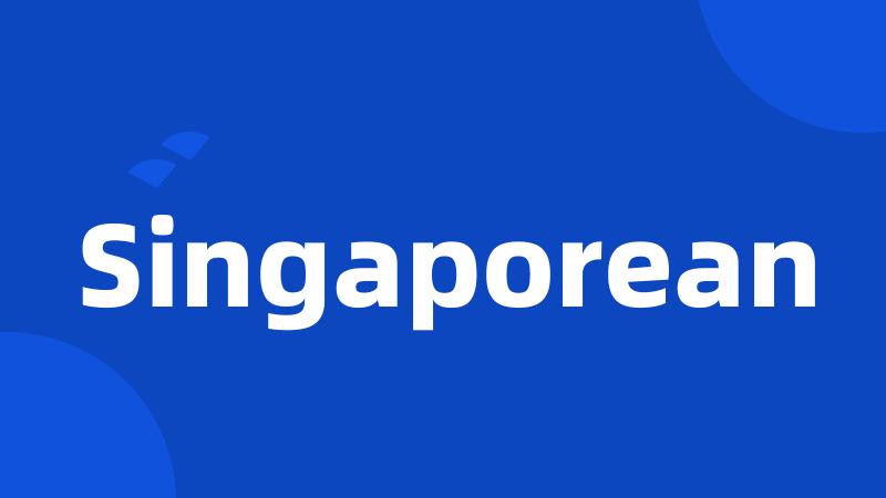 Singaporean