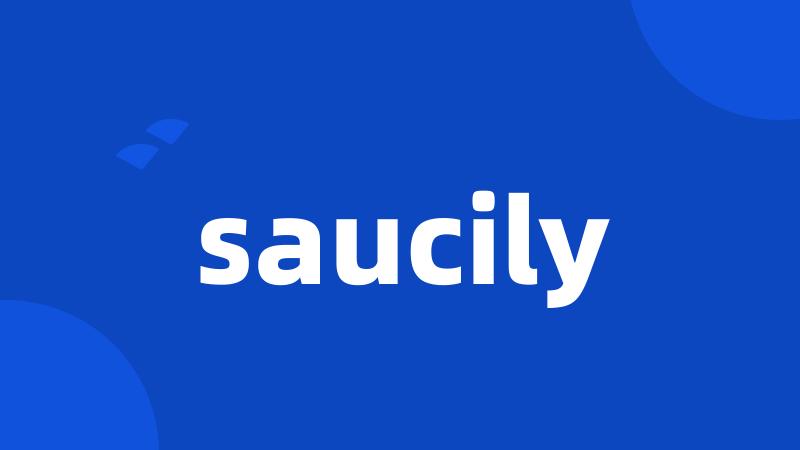 saucily