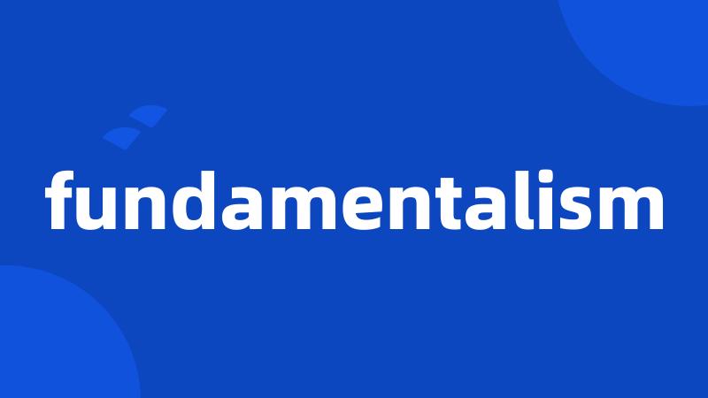 fundamentalism