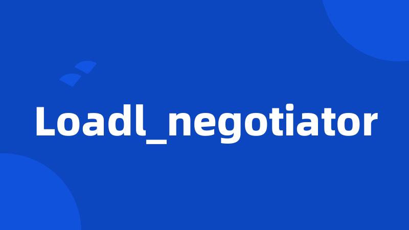 Loadl_negotiator