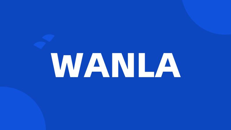 WANLA