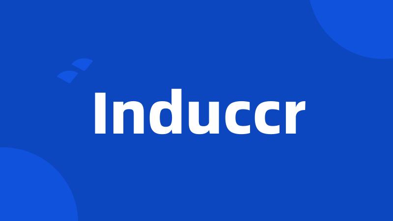 Induccr