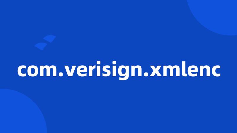 com.verisign.xmlenc