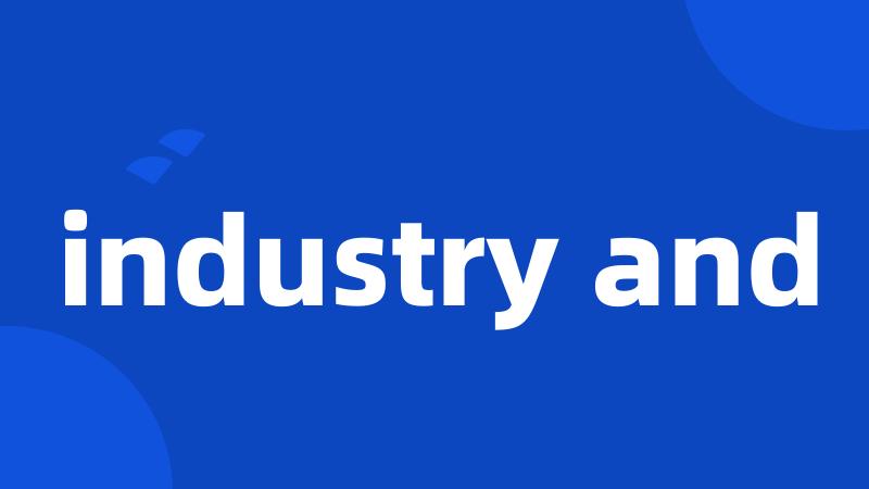 industry and