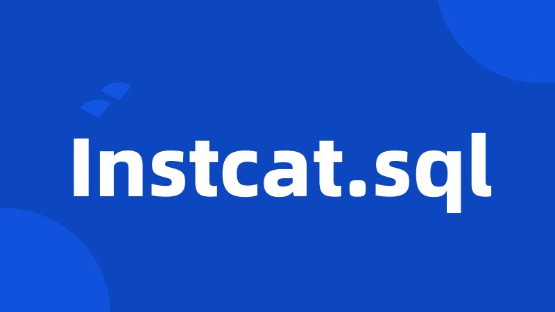 Instcat.sql