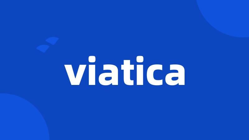 viatica