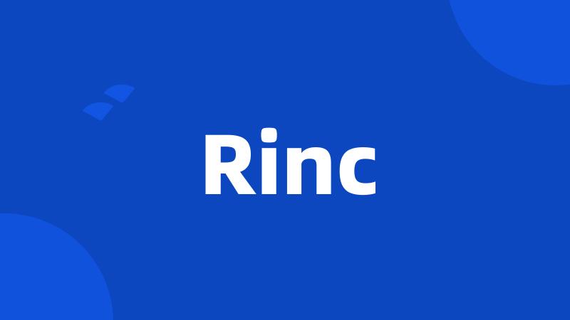 Rinc