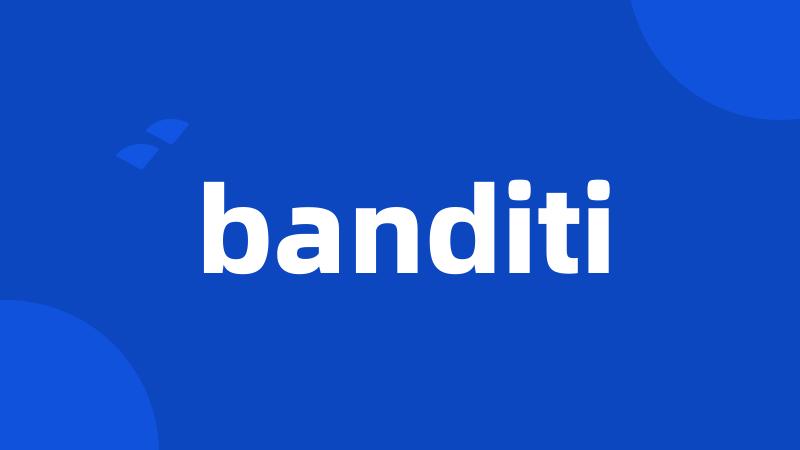 banditi