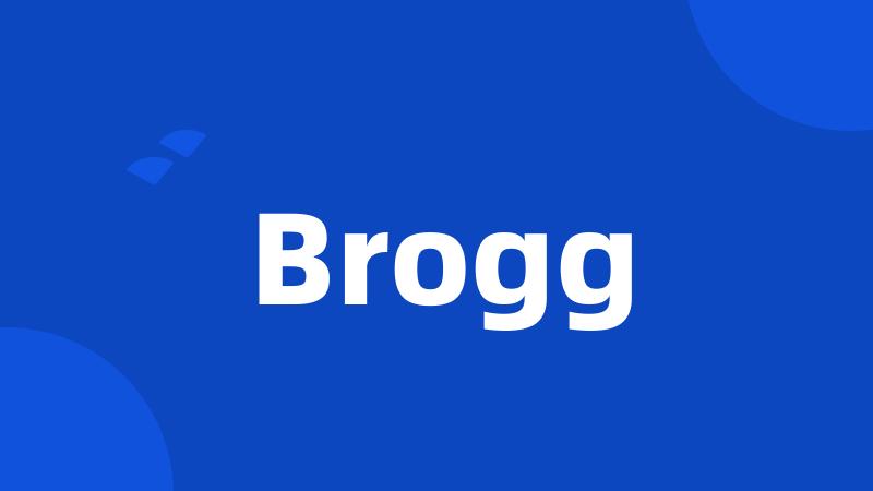 Brogg