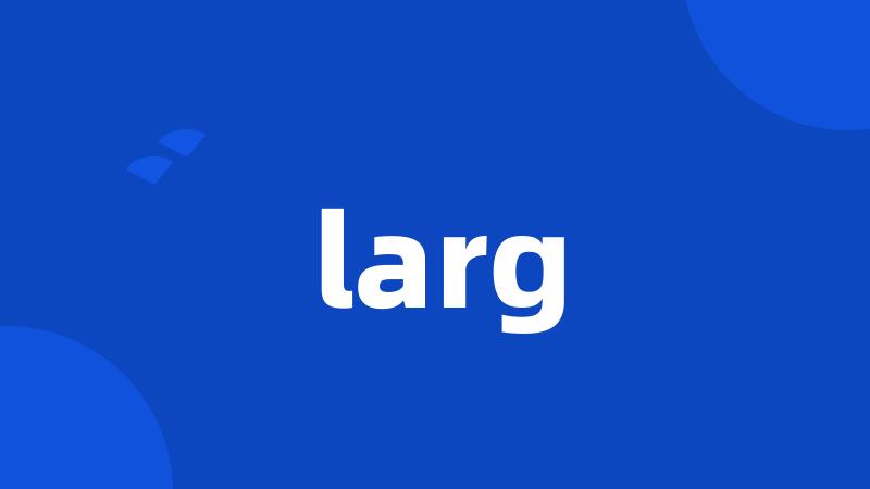 larg