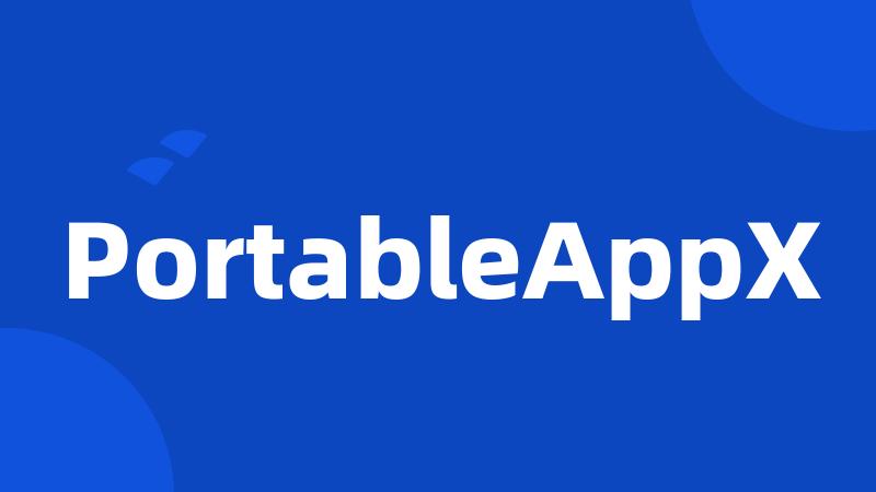 PortableAppX