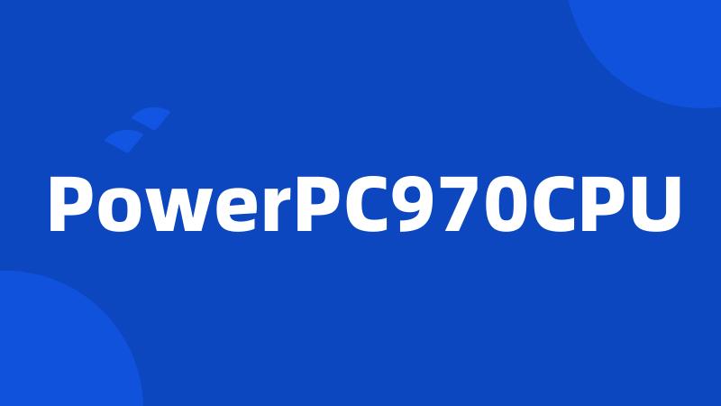 PowerPC970CPU